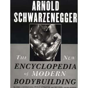  By Arnold Schwarzenegger The New Encyclopedia of Modern 
