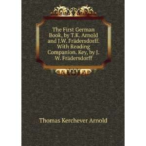  The First German Book, by T.K. Arnold and J.W. FrÃ 