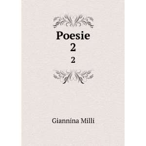  Poesie. 2 Giannina Milli Books