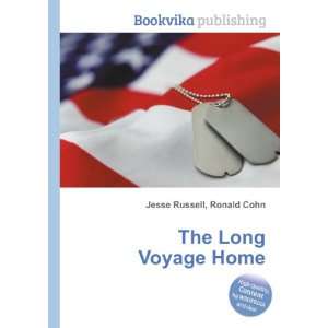  The Long Voyage Home Ronald Cohn Jesse Russell Books
