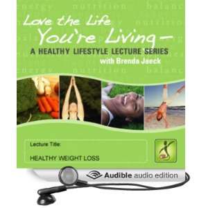  Healthy Weight Loss (Audible Audio Edition) Brenda Jaeck 