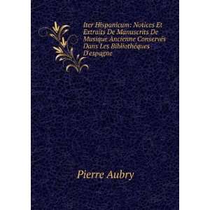   ConservÃ©s Dans Les BibliothÃ©ques Despagne Pierre Aubry Books