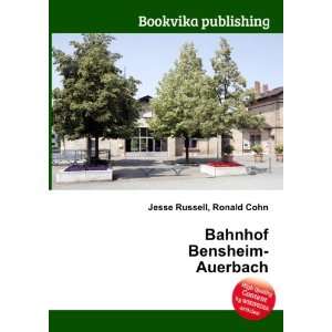    Bahnhof Bensheim Auerbach Ronald Cohn Jesse Russell Books