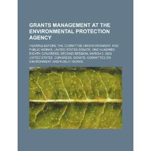  Grants management at the Environmental Protection Agency 