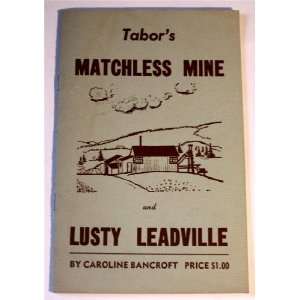   Mine and Lusty Leadville Caroline Bancroft  Books