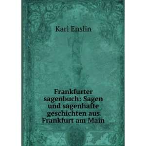   geschichten aus Frankfurt am Main (9785875761119) Karl Enslin Books