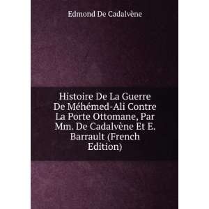   ¨ne Et E. Barrault (French Edition) Edmond De CadalvÃ¨ne Books