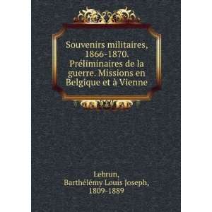   et Ã  Vienne BarthÃ©lÃ©my Louis Joseph, 1809 1889 Lebrun Books