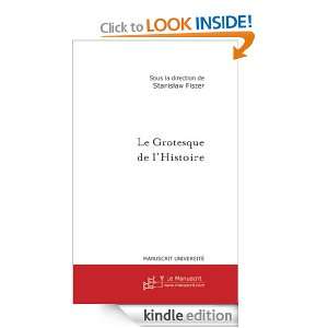 Le grotesque de lHistoire (French Edition) Stanislaw Fiszer  