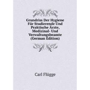     Und Verwaltungsbeamte (German Edition) Carl FlÃ¼gge Books