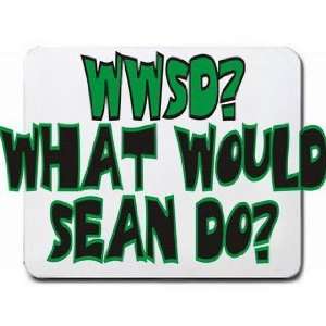  WWSD? What would Sean do? Mousepad