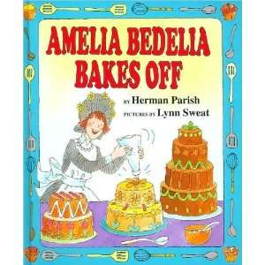   ,Lynn SweatsAmelia Bedelia Bakes Off [Hardcover](2010)  N/A  Books