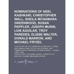  Nominations of Neel Kashkari, Christopher Wall, Sheila 