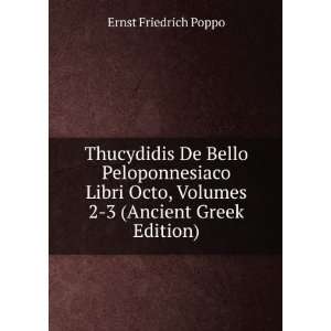  Thucydidis De Bello Peloponnesiaco Libri Octo, Volumes 2 3 