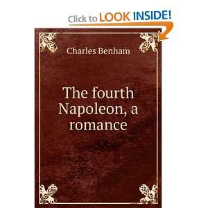  The fourth Napoleon, a romance Charles Benham Books