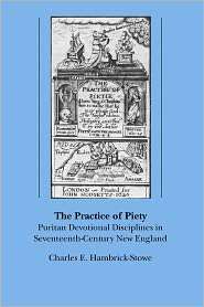 The Practice Of Piety, (0807841455), C. E. Hambrick Stowe, Textbooks 