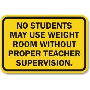  No Student May Use Weight Room Without Supervision Diamond 