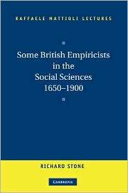 Some British Empiricists in the Social Sciences, 1650 1900 
