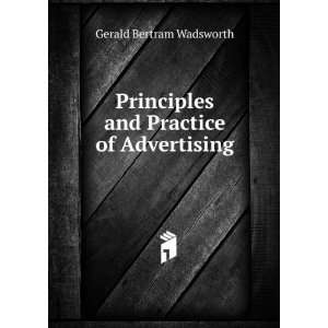   and Practice of Advertising Gerald Bertram Wadsworth Books