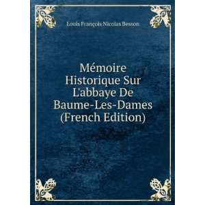  French Edition) Louis FranÃ§ois Nicolas Besson  Books