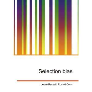  Selection bias Ronald Cohn Jesse Russell Books