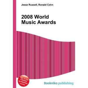  2008 World Music Awards Ronald Cohn Jesse Russell Books
