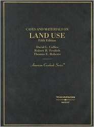 Callies, Freilich and Roberts Cases and Materials on Land Use, 5th 