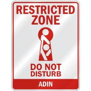   RESTRICTED ZONE DO NOT DISTURB ADIN  PARKING SIGN