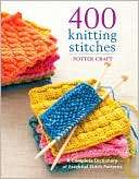 400 Knitting Stitches A Complete DIctionary of Essential Stitch 