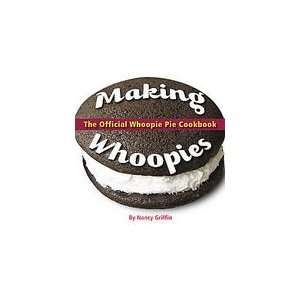  Making Whoopies The Official Whoopie Pie Book [Paperback 