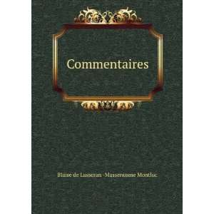    Commentaires Blaise de Lasseran  Massencome Montluc Books