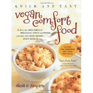 Quick & Easy Vegan Comfort Food 65 Everyday Meal Ideas for Breakfast 