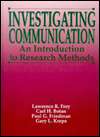 Investigating Communication; An Introduction to Research Methods 