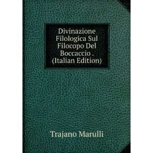   Sul Filocopo Del Boccaccio . (Italian Edition) Trajano Marulli Books