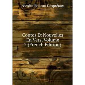   Vers, Volume 2 (French Edition) Nicolas Boileau DesprÃ©aux Books