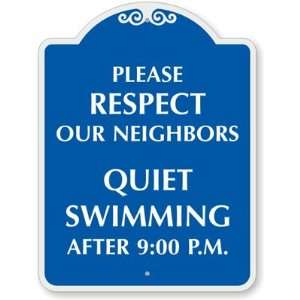  Please Respect Our Neighbors, Quiet Swimming After 900 P 