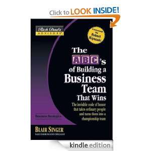 Rich Dads Advisors® The ABCs of Building a Business Team That Wins 