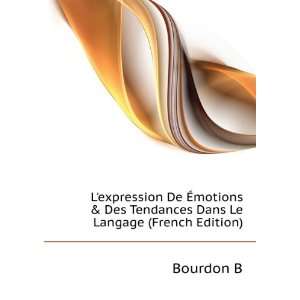   & Des Tendances Dans Le Langage (French Edition) B Bourdon Books