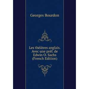   prÃ©f. de Edwin O. Sachs (French Edition) Georges Bourdon Books