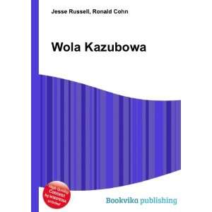  Wola Kazubowa Ronald Cohn Jesse Russell Books