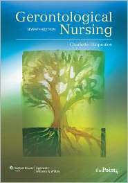 Gerontological Nursing, (0781753449), Charlotte Eliopoulos, Textbooks 