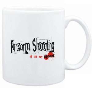  Mug White  Firearm Shooting IS IN MY BLOOD  Sports 