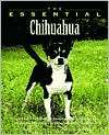 Essential Chihuahua, (1582450218), Ian Dunbar, Textbooks   Barnes 