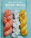 Knitters Book of Wool The Clara Parkes