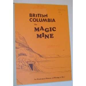   Mine   An Illustrated History of Mining in B.C. David Bain Books