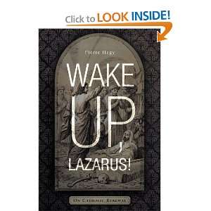  Wake Up, Lazarus On Catholic Renewal [Paperback] Pierre 
