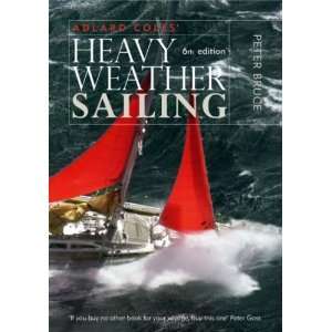  Heavy Weather Sailing [Hardcover] Peter Bruce Books