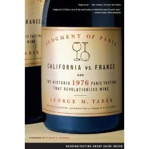  of Paris California vs. France and the Historic 1976 Paris Tasting 