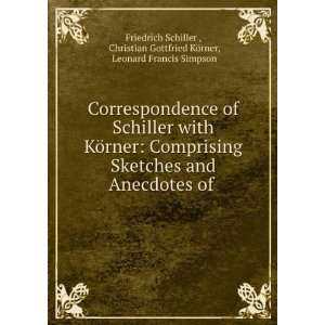   Anecdotes of . Christian Gottfried KÃ¶rner, Leonard Francis Simpson