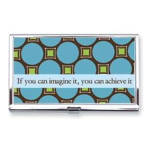    If You Can Imagine It You Can Achieve It Card Case